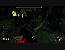 誰かダウンするとナイスと言うサイコ野郎【Dead by Daylight】