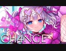 CH4NGE-Giga_covered by 月待にゃも【歌ってみた】