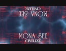 『MONA SEE』CIVILIZE (im@s MAD PV)