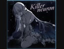 【ｄ４ｄｊ×藍月なくる】Killer neuron　expert