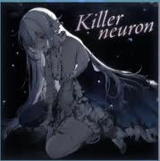 【ｄ４ｄｊ×藍月なくる】Killer neuron　expert