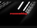 reassemblag [初音ミク][オリジナル曲]