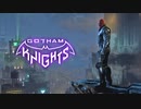 GOTHAM KNIGHTS：ゴッサム・ナイツを実況プレイいたします。 Last Part