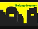 ‘lifelong dreamer’ feat.鏡音レン【オリジナル】