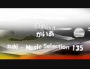Chillout「subi - Music Selection 135」※がいあ・01508M