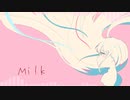 えもふぃ - Milk feat. 初音ミク