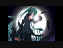 【初音ミク】不朽の残響【第9作目】