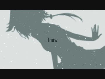 Thaw / OИE (composed by TPRS)