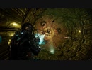 帰ってきた絶恐ゲーム！「Dead Space」実況プレイ Part27