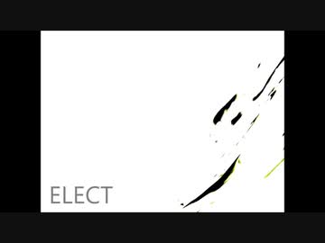 【ELECT】元社畜が頑張って歌ってみた【七原】