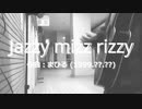 今日のまひるさん 『Jazzy mizz rizzy』（ツイキャス弾き語り）