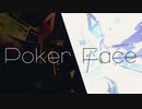 Poker Face / Pom feat.可不