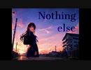 Nothing else / フリードリヒ feat.初音ミク