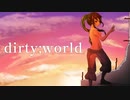 dirty;world