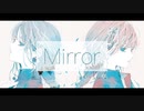 Mirror / monuke feat.初音ミク