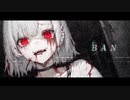 「BAN」feat.花隈千冬