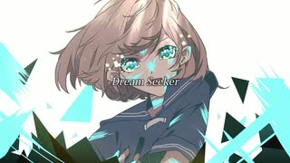 【オリジナル】Dream Seeker/サンタミノリ、feat.可不