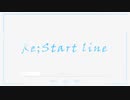 Re;Start line / feat.初音ミク
