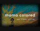 momo colored ／ アンチテクノサービス feat.夏色花梨＆Mai