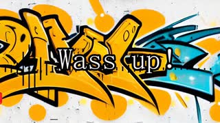 Wass up！/鏡音リン・レン