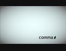 comma / 初音ミク