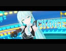 【MMD】CH4NGE　【YYB式初音ミク】【ボカコレ2023春】