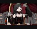 Empty Dinner/可不・初音ミク