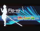 Life Goes On  / Flo-vy feat. flower_v4 & VY2_v3