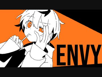 【ボカロオリジナル曲】ENVY ／在処P feat.flower【ボカコレ2023 春 参加作品】