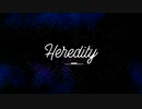 ヘレディティ / 初音ミク・足立レイ