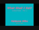 What Shall I Eat? Feat.Hatsune Miku (American Ver.) 英語曲 洋楽 Sing In English