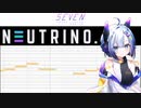 【NEUTRINO】paranoia【No.7 / SEVEN】