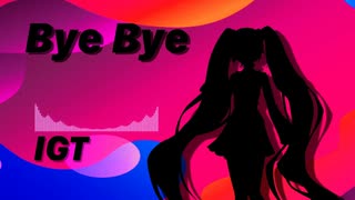 Bye Bye feat. Hatsune Miku [Lofi-HipHop]