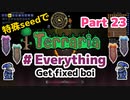 特殊seedでTerraria1.4.4　#Everything (Get fixed boi)　Part23