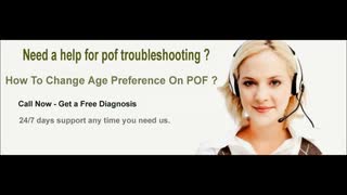 How To Change Age Preference On POF ? Dial 1-855-276-3666