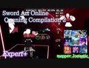 【ビートセイバー】Sword Art Online Opening Compilation 2 (Expert+)【A】