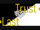 【第1回Stage for Cinderella予選D】Trust・Last【デレステMAD】