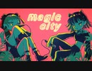 magic city / 電ポルP [flower] covered by 黒斑
