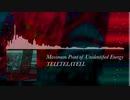【オリジナル曲】Maximum Point of Unidentified Energy【照照不ノ照】