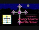 【オリジナル曲】Bouncy Universe And Its Planets【照照不ノ照】
