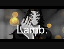 【鬼滅のMMD】Lamb.【黒死牟】