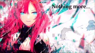 【巡音ルカ/Megurine Luka】Nothing more...【オリジナル/Original】