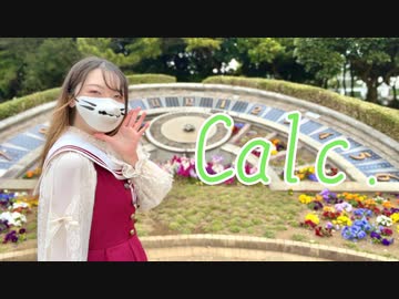 【みゅう狐】Calc.【踊ってみた】【4周年】