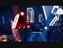 BeatSaber【1人称】Nostalgic Blood of the Strife [Ex＋]