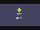 LUNA / GLATOS feat.ついなちゃん
