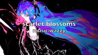 scarlet blossoms/wazzy feat.初音ミク