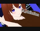 MMD「[A]ddiction」彼女が出来たので踊ってもらいました。