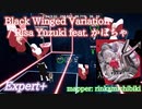 【ビートセイバー】Black Winged Variation  - Risa Yuzuki feat. かぼちゃ (Expert+) take2【S】
