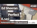 Ed Sheeran " Perfect " play alto saxophone. Play movie with score & chord