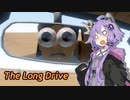 【The Long Drive】ゆかりんが荒野を駆ける #.1【VOICEROID実況】